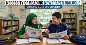 necessity-of-reading-newspaper-dialogue-for-class-678-ssc-students
