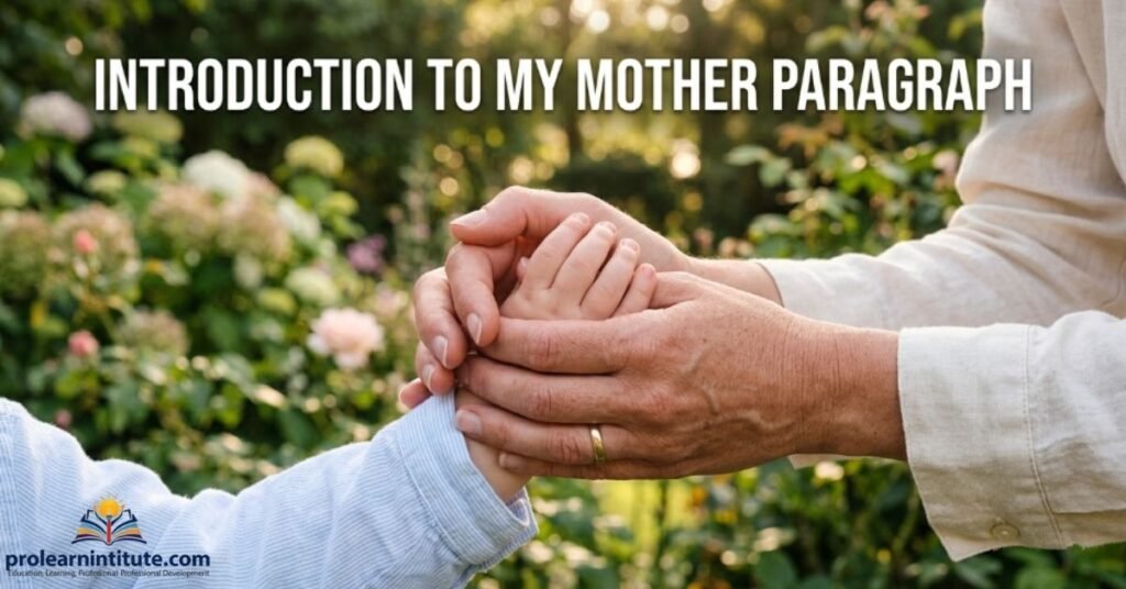 Introduction to My Mother Paragraph