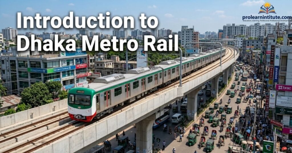 Introduction to Dhaka Metro Rail