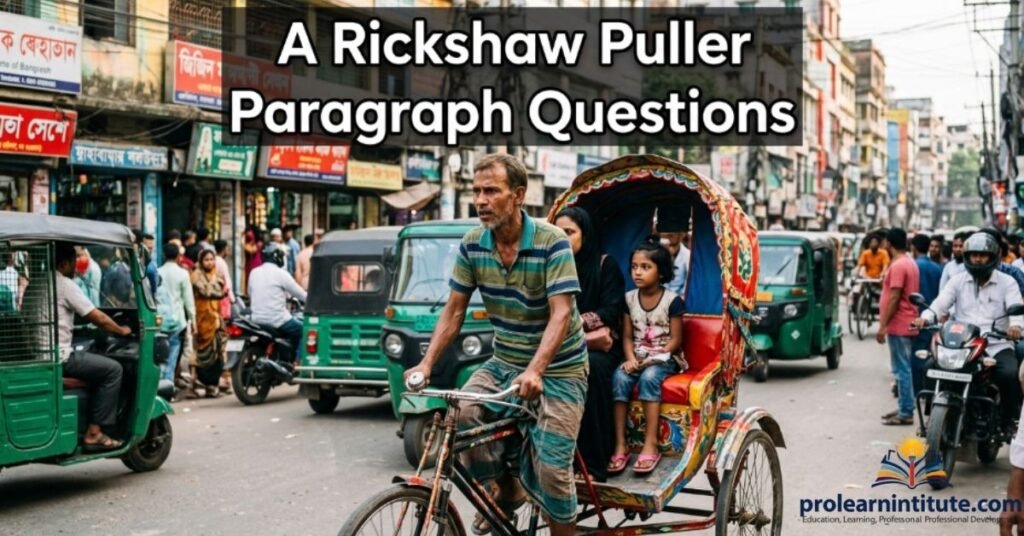 A Rickshaw Puller Paragraph Questions