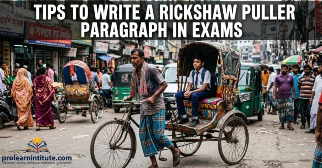 Tips to Write a Rickshaw Puller Paragraph in Exams