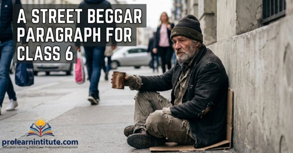 A Street Beggar Paragraph for Class 6