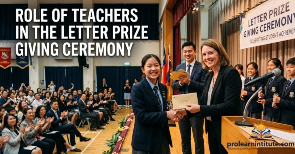 Role of Teachers in the Letter Prize Giving Ceremony